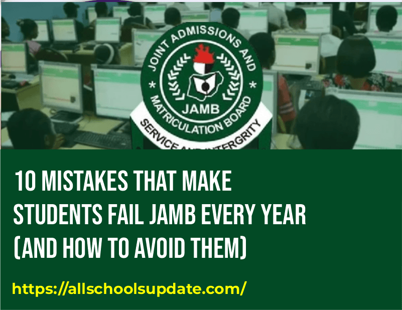 10 Mistakes That Make Students Fail JAMB Every Year (And How to Avoid Them)