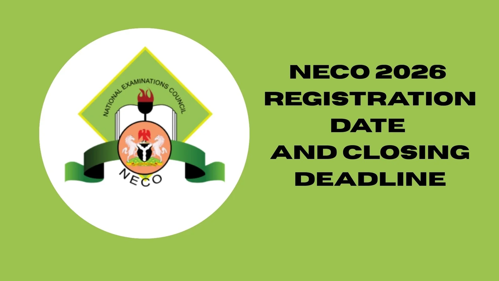 NECO 2026 Registration Guide for Candidates (Dates, Fees, Requirements)